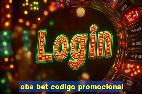 oba bet codigo promocional